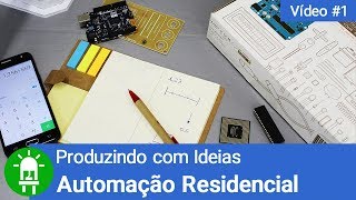 Produzindo com Ideias  Automação Residencial Vídeo 1 [upl. by Karie]