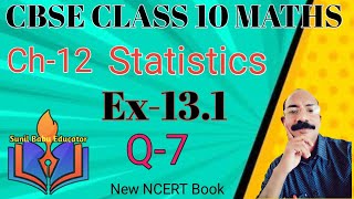 Cbse 10 Maths  Chapter 13  Statistics  Ex 131 Q7  Mean  New NCERT Book [upl. by Macleod883]