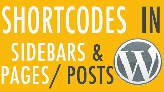 Put Shortcodes in your Sidebars amp Widgets in your Pages  WordPress [upl. by Newton]