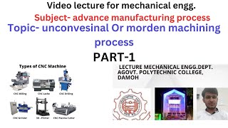 unconvesinal or morden machining process unit3 subject Advance manufacturing processes [upl. by Alexine509]