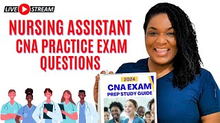 LIVE Practice Nursing Assistant CNA Exam Questions amp Answers [upl. by Ahsiat]