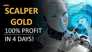 Scalper Gold EA  100 Profit in 4 Days  The Best Gold Robot   Forex Robot  Download Now [upl. by Calysta112]