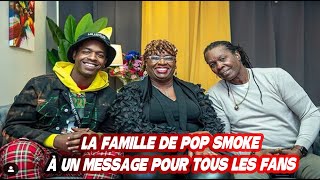 LA FAMILLE DE POP SMOKE À UN MESSAGE POUR TOUS LES FANS [upl. by Tolecnal]