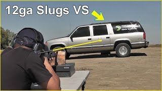 12ga Shotgun Slugs vs SUV Ft Edwin Sarkissian [upl. by Bennett94]