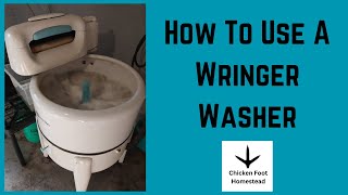 How To Use A Wringer WasherHomestead Laundry Day [upl. by Grote]