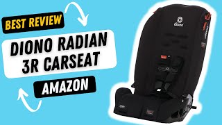 Diono Radian 3R Review Is it the Ultimate Car Seat [upl. by Brana]