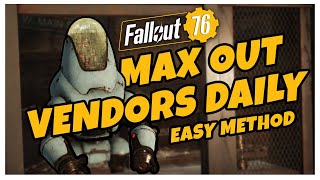 Easy Way To Get CAPS MAX OUT DAILY VENDORS  Fallout 76 [upl. by Horatia]