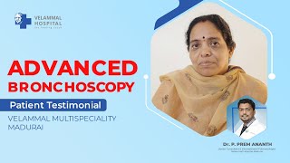 Advanced Bronchoscopy Patient Testimonial  Pulmonology  Velammal Hospital Madurai [upl. by Idnor]