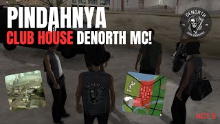 Berpindahnya Club House Denorth MC  DeNorth MC  ACT 7 [upl. by Etnoled260]