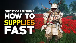 Ghost of Tsushima  How To Get Supplies Fast For Armor Upgrades [upl. by Ecart]