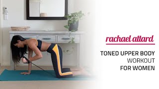 TONED UPPER BODY WORKOUT  RACHAEL ATTARD [upl. by Elehcim]