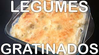 LEGUMES GRATINADOS [upl. by Michelsen]