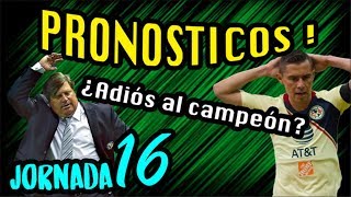 🚨❗ PRONOSTICOS  PREDICCIONES JORNADA 16 CLAUSURA 2019 Liga MX  Quiniela Futbol Mexicano ✅⚽ [upl. by Andria631]