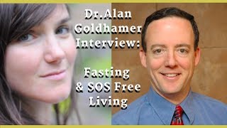 Interview Fasting amp an SOS free vegan diet with Dr Alan Goldhamer of True North [upl. by Ardnik]