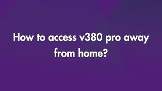 How to access V380 Pro Away from Home [upl. by Anaila679]