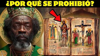 ¡ESTA ES LA RAZÓN POR LA QUE SE PROHIBIÓ LA BIBLIA ETÍOPE [upl. by Annot328]