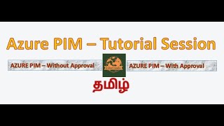 Azure Privileged Identity Management PIM  Full Tutorial session  How to assign PIM roles  Tamil [upl. by Ahsikal]