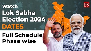 Watch Lok Sabha Elections 2024 Dates Full Schedule Phase wise [upl. by Acissaj]