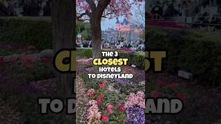 The 3 closest hotels to Disneyland [upl. by Ettenav]