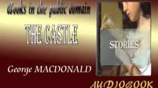 The Castle George MacDonald Audiobook Stories [upl. by Maples]