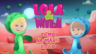 LOLA amp MILA  IDEMO NA MARS 2 DEO  CRTANI FILM 2019 [upl. by Tartaglia]