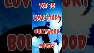 top 10 love story movies bollywood 🥰💕 shorts ytshots viralvideos love lovestory [upl. by Enyalahs79]