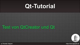 QtTutorial 006 Test von QtCreator und Qt [upl. by Llezom]