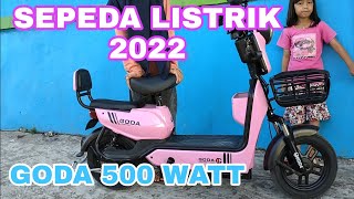 SEPEDA LISTRIK GODA  SEPEDA LISTRIK GODA 145  GODA 2022 [upl. by Jeremy998]