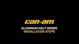 CANAM ALUMINUM HALF DOORS INSTALLATION  MAVERICK X3 [upl. by Addis]