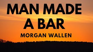 Morgan Wallen  Man Made A Bar [upl. by Amice]