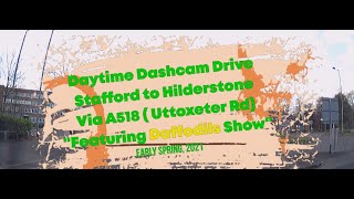 Stafford to Hilderstone via A518 Uttoxeter Road  Daytime Dashcam Car Drive  April 2021 [upl. by Fagin319]