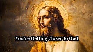 10 Signs You’re Getting Closer to God helps [upl. by Felizio]