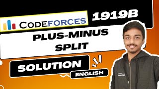 PlusMinus Split  Codeforces 1919B Solution  Hello 2024  English [upl. by Piper]