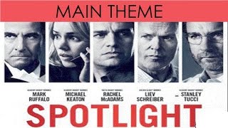 Spotlight  Main Theme  Soundtrack OST By Howard Shore Official [upl. by Asilrak]