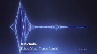 DJSchulle  Echos Vocal Trance Remix sunoai [upl. by Eba178]