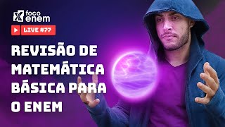 Revisão de matemática básica Tudo que cai no ENEM  Matemática ENEM Live 77 [upl. by Cychosz]