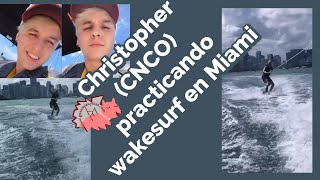 Christopher CNCO practicando wakesurf en Miami  Christopher Vélez [upl. by Diego]