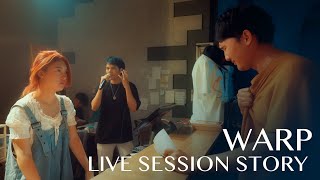 WARP  เส้นบางๆ  ลืมไปแล้วว่าลืมยังไง Fade  ไร้ความหมาย  น้อง  Live Session Story [upl. by Furlong345]