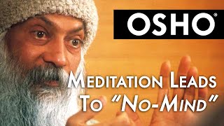 OSHO Meditation Leads to quotNoMindquot  What Is This [upl. by Aissila819]