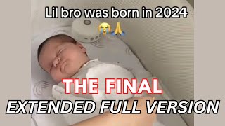 Lil Bro was born in 2024 FULL EXTENDED VERSION [upl. by Phalan280]