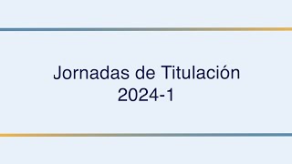 Jornadas de Titulación 20241 [upl. by Omrellug759]