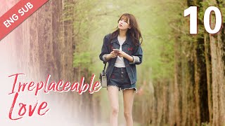 ENG SUB Irreplaceable Love 10 Bai Jingting Sun Yi [upl. by Enoitna]