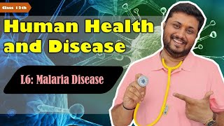 quotUnderstanding Malaria Class 12 Biology  Chapter  Human Health and Disease  NEET Preparationquot [upl. by Tooley]