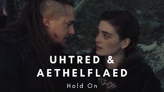 Uhtred amp Aethelflaed The Last Kingdom  Hold On [upl. by Idyh]