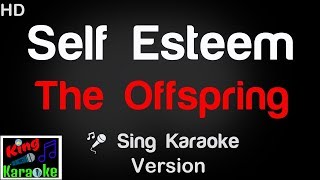 🎤 The Offspring  Self Esteem Karaoke Version  King Of Karaoke [upl. by Ihsakat255]