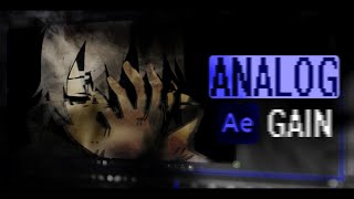 ANALOG GAIN Effect  AFTER EFFECTS Tutorial Not Beginner Friendly [upl. by Akimahs]