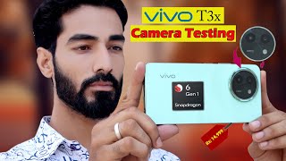 Vivo T3x 5G Detailed Camera Test ⚡  best phone under 14999 😱 [upl. by May]