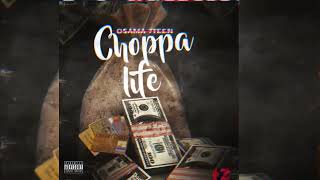 Osama 7Teen Choppa Life Official audio [upl. by Domella]