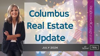 Columbus Ohio Real Estate Market Update July 2024 by the Rita Boswell Group [upl. by Ennoved]