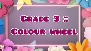 TSSS Grade 3  Art  Colour Wheel [upl. by Seigler39]